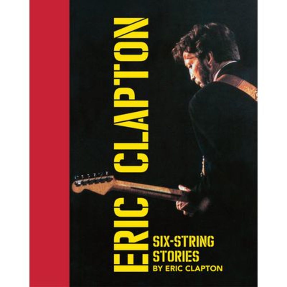 Six-String Stories -- Eric Clapton
